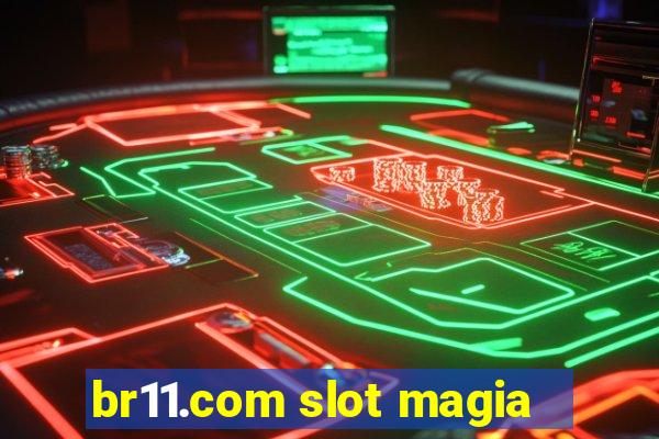 br11.com slot magia